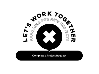 Project Request badge badge design black button call to action graphic design type web design white