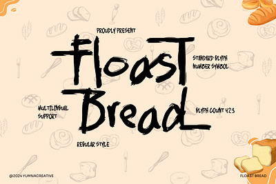 Floast Bread - Brush Handwritten Font alternate bakery best brush cake croissant display fun graffiti ligature modern multilingual new old playful restaurant sanserif typeface urban vintage