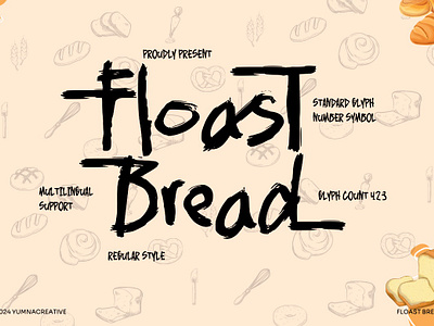 Floast Bread - Brush Handwritten Font alternate bakery best brush cake croissant display fun graffiti ligature modern multilingual new old playful restaurant sanserif typeface urban vintage