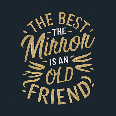 The best mirror is an OLD FRIEND branding custom design design graphic design illustration logo logo design typhograpy ux vector