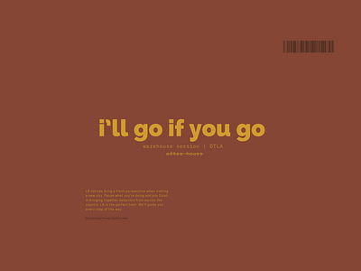 i'll go if you go | CoLAB branding design graphic design music typography