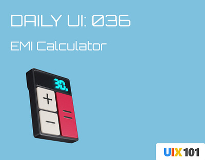 Daily UI: #036 | EMI Calculator | #UIX101 036 dailyui emi calculator figma mobile app ui design uix101 user experience user interface