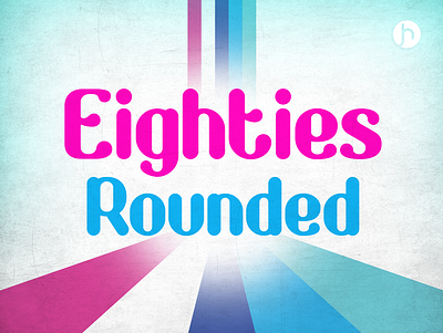 Eighties Rounded font versatile