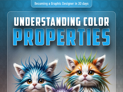 Understanding Color Properties | FREE PDF 3d branding cat cats color color properties color settings colors colour design designer graphic graphic design graphics hue illustration logo motion graphics panexe graphics ui