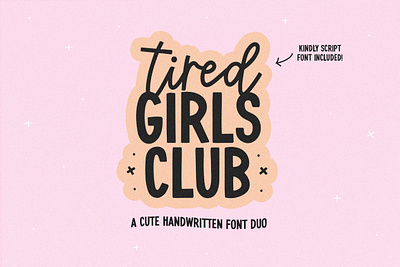 Tired Girls Club Cute Font Duo casual font cricut fonts cursive font cute font font bundle font duo font duos girly font groovy font handwritten font handwritten fonts ka designs ka fonts logo font retro font sans font sans serif font script font