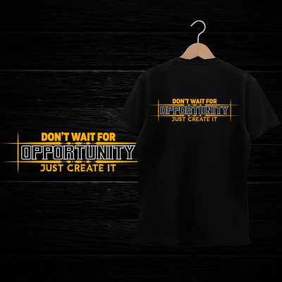 Motivational Typography Trendy T-Shirt Design. design inspiration