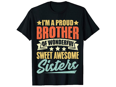I Am A Proud Brother Of A Wonderful Sweet And Awesome T-Shirt amazon t shirt brother gift bulk cloth illustration pod sister gift t shirt t shirt design t shirt fashion t shirt printing t shirts tshirt tshirtdesign tshirts typography vintage