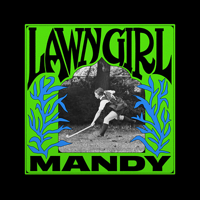 Mandy – Lawn Girl Album Artwork album artwork chicago client work design graphic design hand drawn illustration lawn girl layout lettering mandy unique