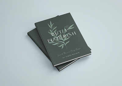 Book Cover & Layout | But I Flourish