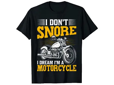 I don't snore I dream I'm a motorcycle T-Shirt amazon tshirt bulk tshirt etsy merch tshirt motorcycle motorcycle illustration motorcycle t shirt redbubble t shirt t shirt design t shirts t shirts design teespring tshirt tshirtdesign tshirts viralstyle