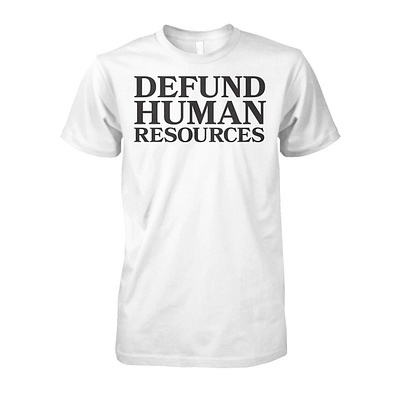 Defund Human Resources Shirt design illustration