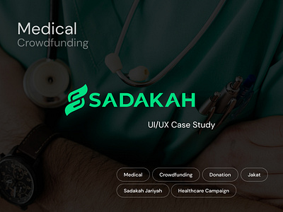 Sadakah - medical crowdfunding UX/UI design case study crowdfunding donation fundraising healthcare medical ux ui design web app