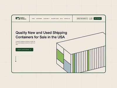 Animated Home Page | Shipping & Storage containers E-commerce animation beige benefits blog preview buy container concept dailyui design ecommerce green home page illustration inspiration landing page main screen product cards ui web design website design