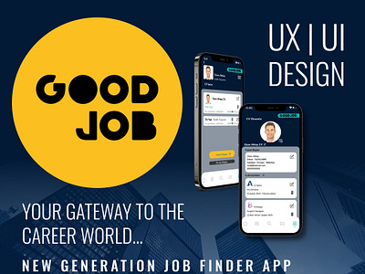 Good Job / Job Finder App app case study design figma finder goodjob job mobile app ui user interface ux