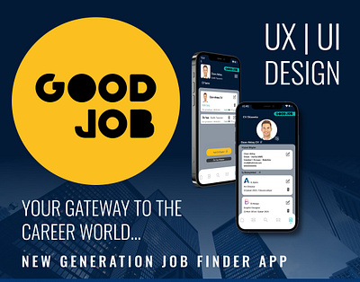Good Job / Job Finder App app case study design figma finder goodjob job mobile app ui user interface ux