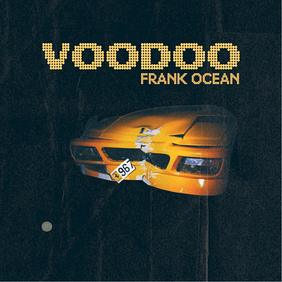 Voodoo - Frank Ocean affinity album cover artist blonde car channel orange design frank ocean graphic design music music poster photoshop poster poster design song