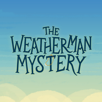 The Weatherman Mystery title lock-up book cover cambridge custom detective fiction lettering middle grade mystery novel title title lock up typography