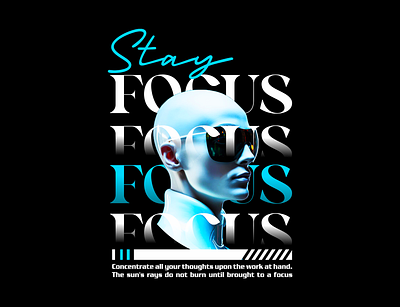 STAY FOCUS design graphic design illustration stay focus streetwear tshirt design wears