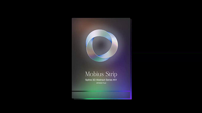 3D Abstract Series : Mobius Strip 3d abstract card glass interactive iridescent light mobius strip refrection spline spline3d