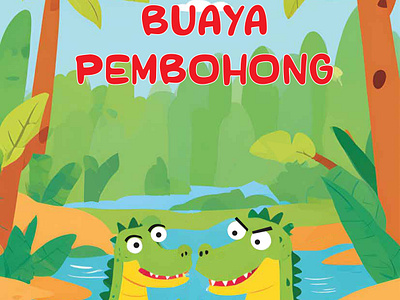 Ilustrasi Buku Cerita Anak 3d animation book branding buaya buku buku cerita desainbuku design graphic design illustration ilustrasi buku indonesia logo motion graphics stroty typography ui ux vector