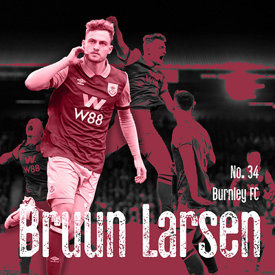 Talisman Project: Jacob Bruun Larsen art burnley design football football player graphic design illustration premier league soccer