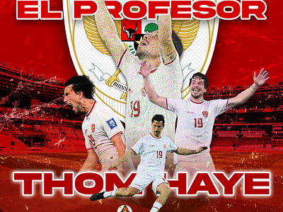 El Profesor | THOM HAYE | Indonesia Football National Team design elprofesor football graphic design indonesia nationalteam netherlands photoshop poster pssi soccer thomhaye