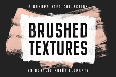 The Brushed Texture Pack acrylic acrylic texture brush background brush png brush texture brush vector grunge texture hand painted messy paint messy texture the brushed texture pack transparent brush transparent paint watercolor watercolor background watercolor texture