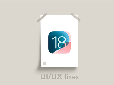 iOS 18 UI/UX Fixes app apple branding design graphic design illustration ios ios18 logo redesign ui uiux ux
