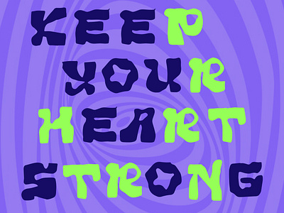 keep your heart strong good type graphic design lettering type typography typography vector