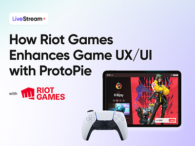 Join our Livestream with Riot Games! 3d animation console event game design game prototype game ui games interaction mockup motion design playstation product design professional prototype prototyping video games videogame xbox