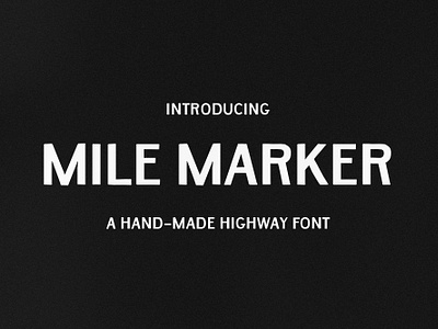 Mile Marker Font all caps badge branding custom font design font hand lettering handmade heritage highway logo nostalgia restro signage type typography vintage