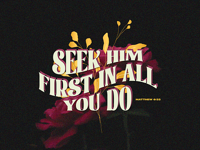 PCM Design Challenge | Seek Him First In All You Do art artwork church design design challenge graphic design pcmchallenge prochurchmedia social media typography