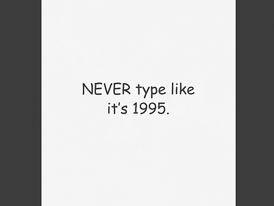 Never Type (Comic Sans) | Typographical Poster 90s comic sans graphic design graphics poster sans serif simple type typography words
