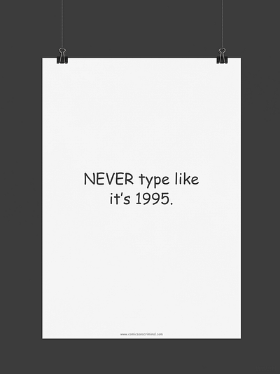Never Type (Comic Sans) | Typographical Poster 90s comic sans graphic design graphics poster sans serif simple type typography words