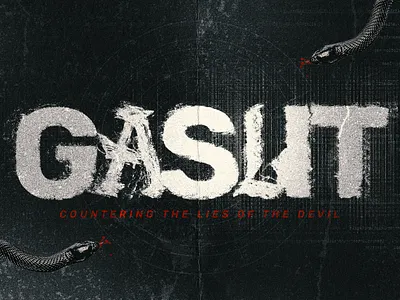 Gaslit Sermon Series christian church churchgraphics design devil faith god graphic design illustration lies sermonseries snakes texture