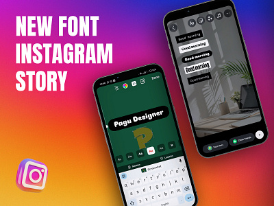 New Font Added to Story of Instagram added background black design branding colorful design freelancer graphic design graphic designer illustration instagram logo new font new update story ui vector