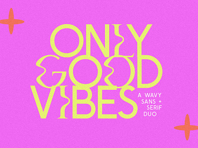 Only Good Vibes Wavy Serif Font chic font experimental font font duo groovy font hippie font ka designs ka fonts modern modern font retro retro font sans font serif font wavy wavy font wavy letters wavy serif y2k y2k font