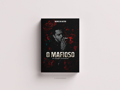 O mafioso - Book cover book book cover bookcoverdesign capa de livro creativedesign design graphic design imagemanipulation