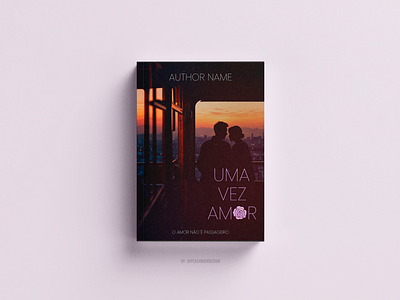 Uma vez amor - Book cover book book cover bookcoverdesign capa de livro creativedesign design graphic design imagemanipulation