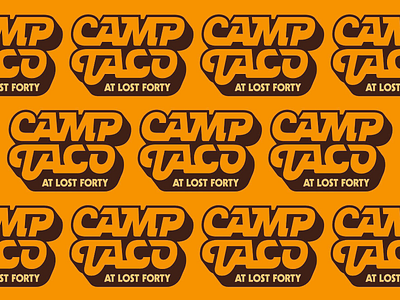Camp Taco At Lost Forty Logo arkansas brand branding camp campy design flat hunter oden lockup logo logo design logotype restaurant retro taco typography vintage