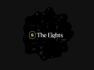 The Eights android animation app black white branding design direction design system gold investment ios iphone logo minimal motion product design startup tech ui ux venture capital