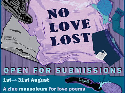 No Love Lost Zine Call Out for Babyteeth Arts 2022 adobe illustrator alternative call for submissions clothing illustration creative collaborations digital illustration graphic design independent publishing indie indie publishing literary poetry poster poster design print design social media collateral zine