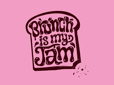 Brunch is my Jam brunch illustration typography