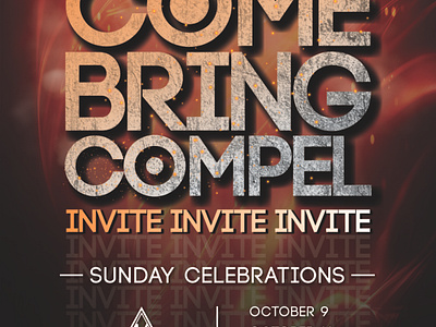 POSTER - Come, Bring and Compel ads advestisement christian church design graphic design illustration poster poster design social media