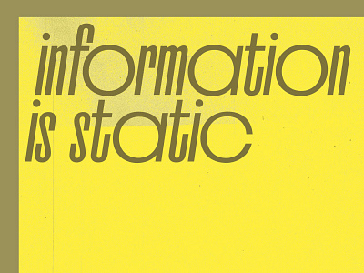 Information is static, stories are dynamic graphic design information design poster quote texture typography