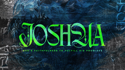 Joshua Sermon Series christian church churchgraphics design faith faithfulness god graphic design grunge joshuasermonseries promises sermonseries