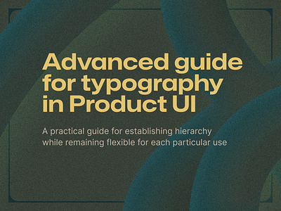 Guide for typography in Product UI guide layout type typography
