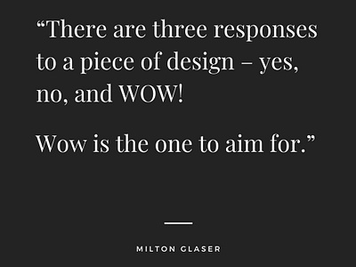 Graphic Design Quote - Milton Glaser art art design design design quotes designer graphic design graphic design quotes zach vinci
