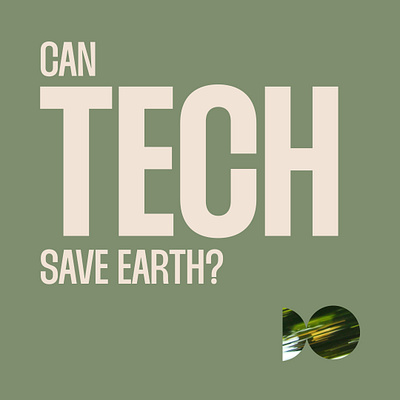 Tech for a Better Tomorrow 3d after effects animation cg cinema 4d clearenergy design gogreen greenliving innovation letscreate motion motion design motion graphics sustainability tech techforgood