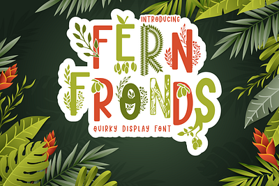 Fern Fronds – Quirky Display Font branding crafting creative display font film floral design graphic design illustration logo magazine modern font movie music nature packaging playful product design quirky typography versatile